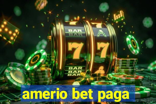 amerio bet paga